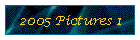 2005 Pictures 1
