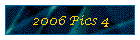 2006 Pics 4