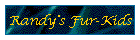 Randy's Fur-Kids